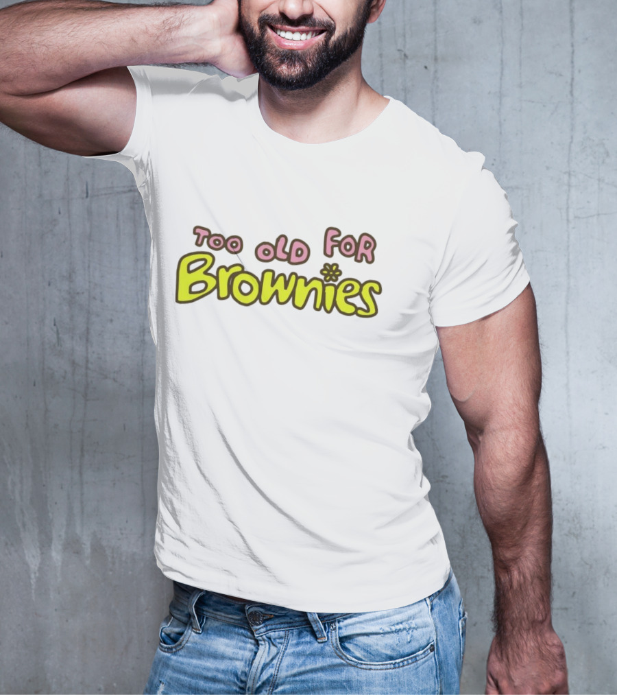 Too Old For Brownies Retro Flower T-Shirt