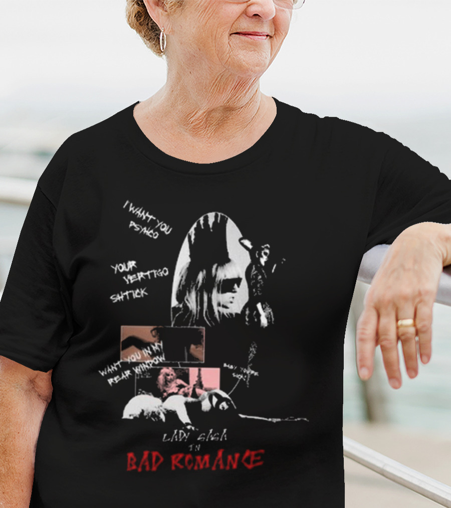 I Want Your Psycho Lady Gaga Bad Romance T-Shirt
