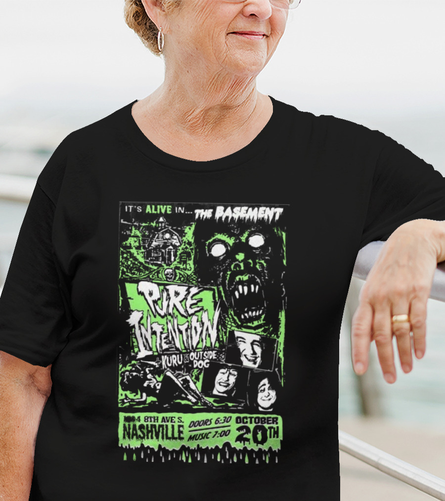 It's Alive In The Basement Pure Intention Kuru Set Outside Dog Nashville October 20th T-Shirt