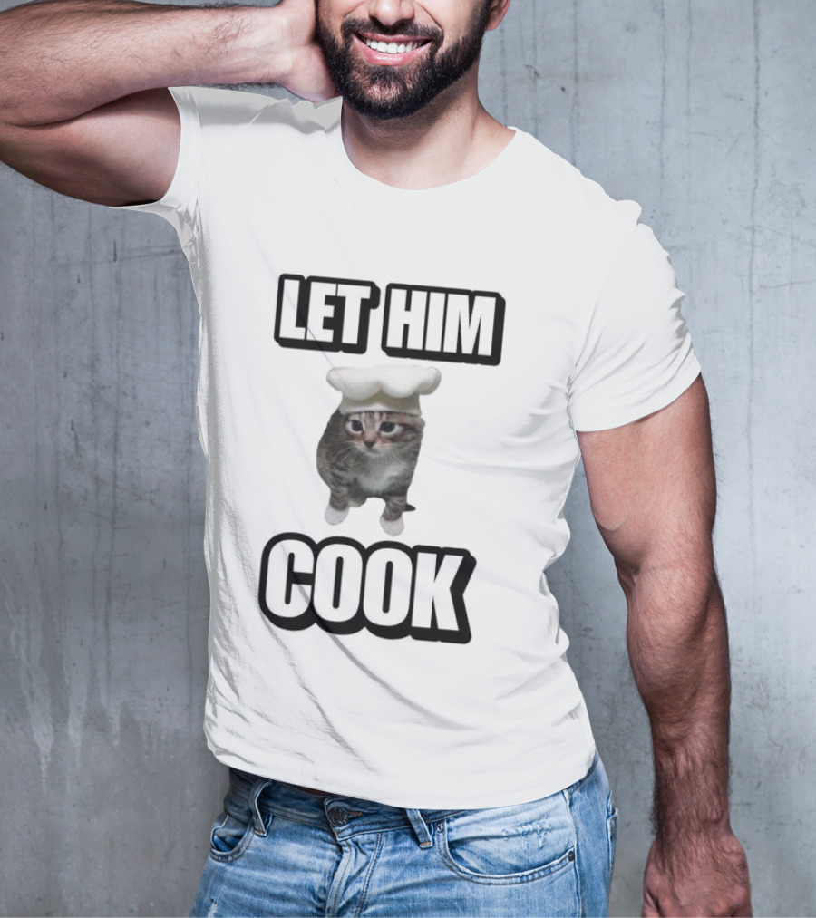 Let Him Cook Funny Cat Chef Hat Kitty T-Shirt