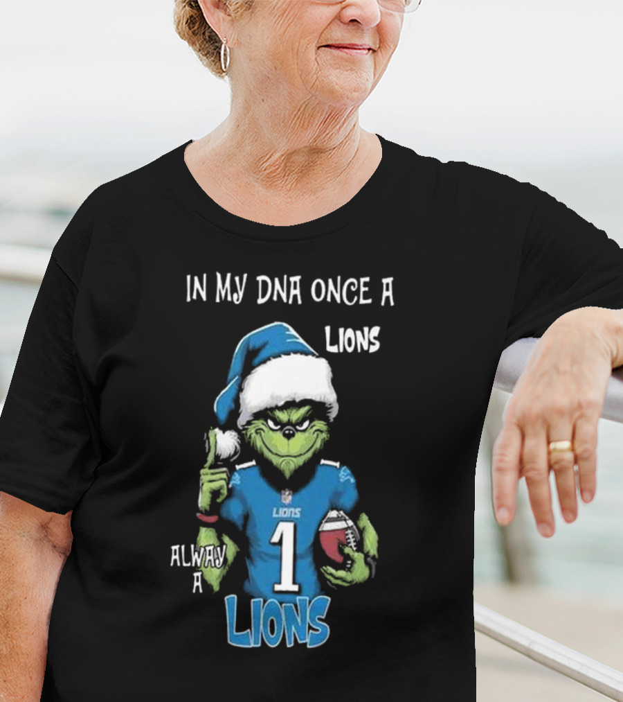 In My DNA Once A Lions Always A Lions Christmas Grinch NFL T-Shirt
