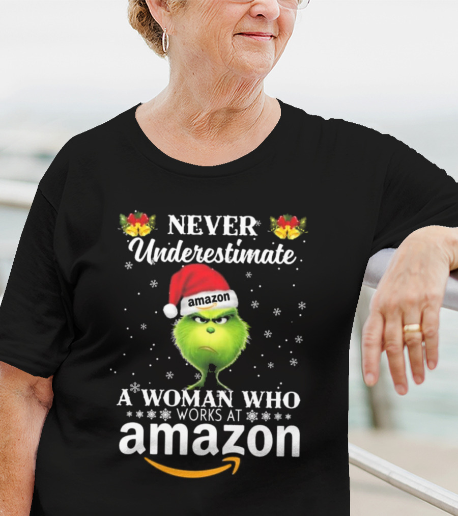 Never Underestimate A Woman Who Works At Amazon Grinch Christmas T-Shirt
