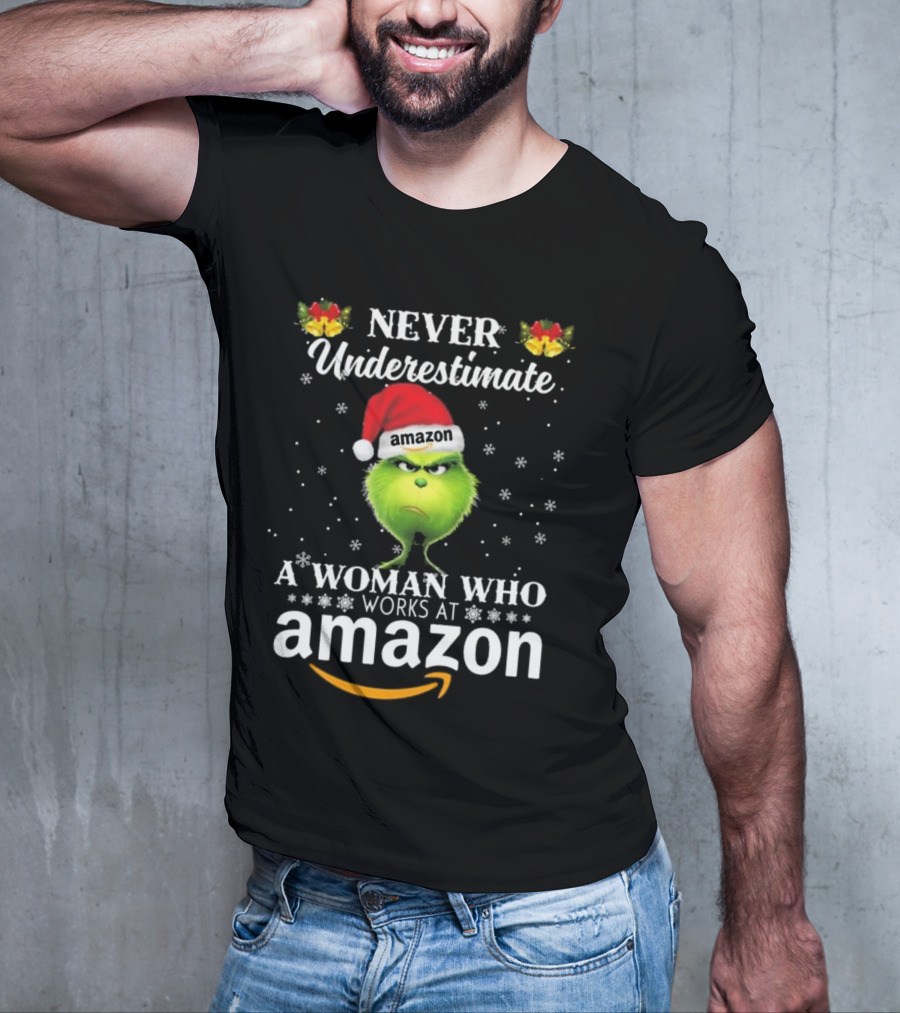 Never Underestimate A Woman Who Works At Amazon Grinch Christmas T-Shirt