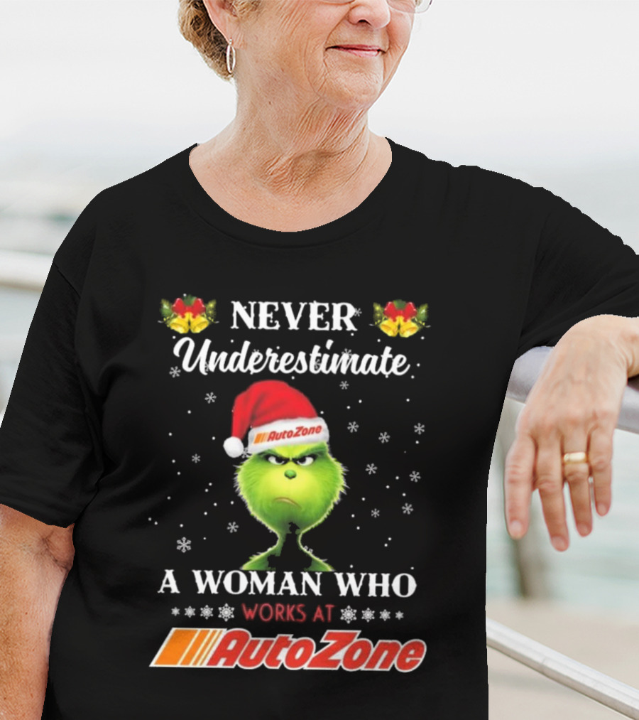 Grinch Never Underestimate A Woman Who Works At Autozone Christmas T-Shirt