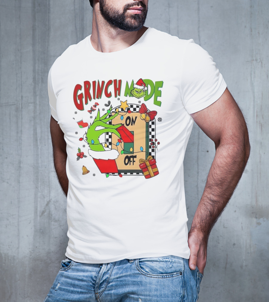 Grinch Christmas Mode On Off T-Shirt