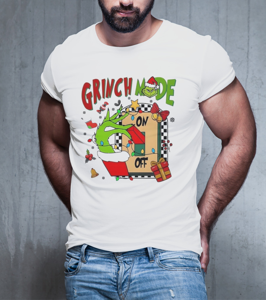Grinch Christmas Mode On Off T-Shirt