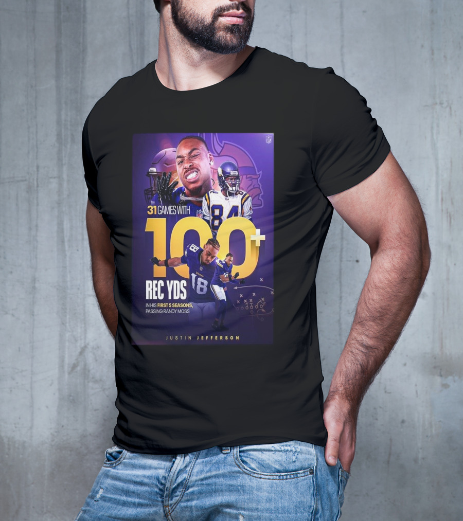 Justin Jefferson 31 Games 100+ Rec Yds First 5 Seasons Passing Randy Moss T-Shirt