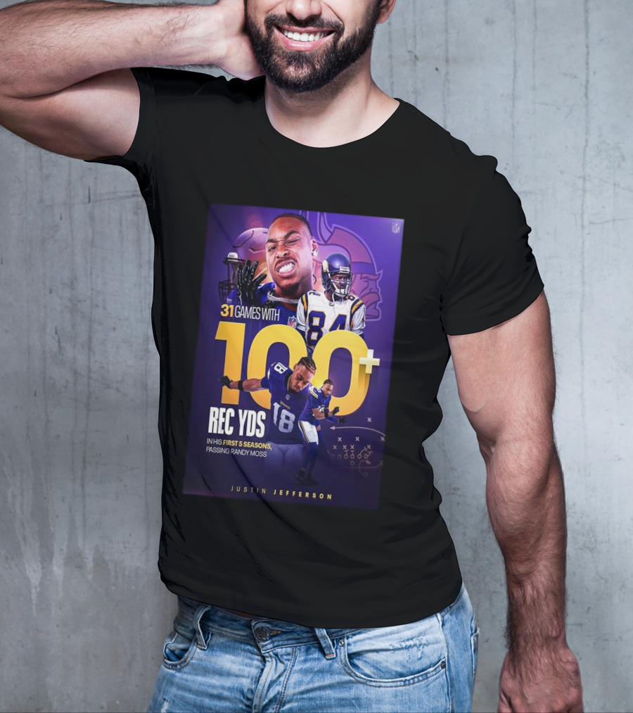 Justin Jefferson 31 Games 100+ Rec Yds First 5 Seasons Passing Randy Moss T-Shirt