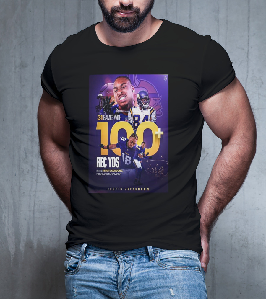 Justin Jefferson 31 Games 100+ Rec Yds First 5 Seasons Passing Randy Moss T-Shirt