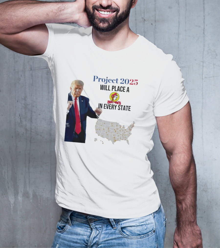 Project 2025 Will Place A Buc-ee's In Every State Map T-Shirt