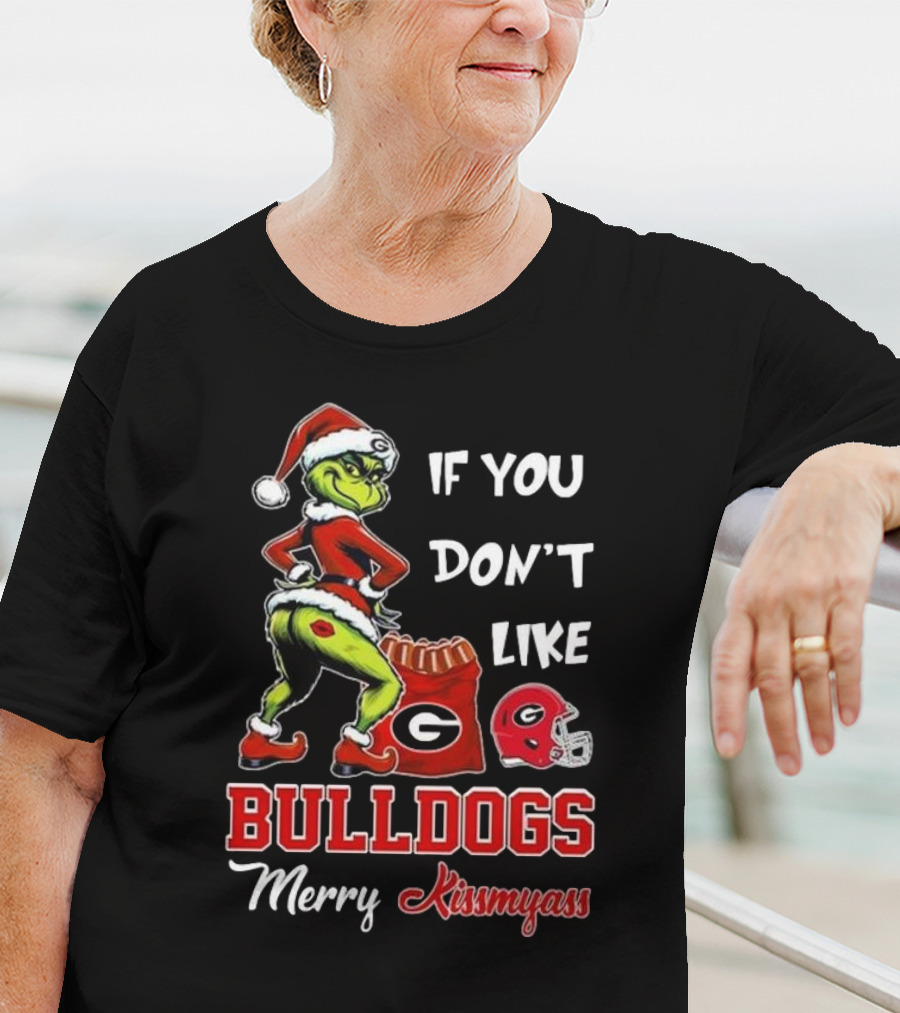 If You Don’t Like Bulldogs Merry Kissmyass Grinch Santa Georgia Football T-Shirt