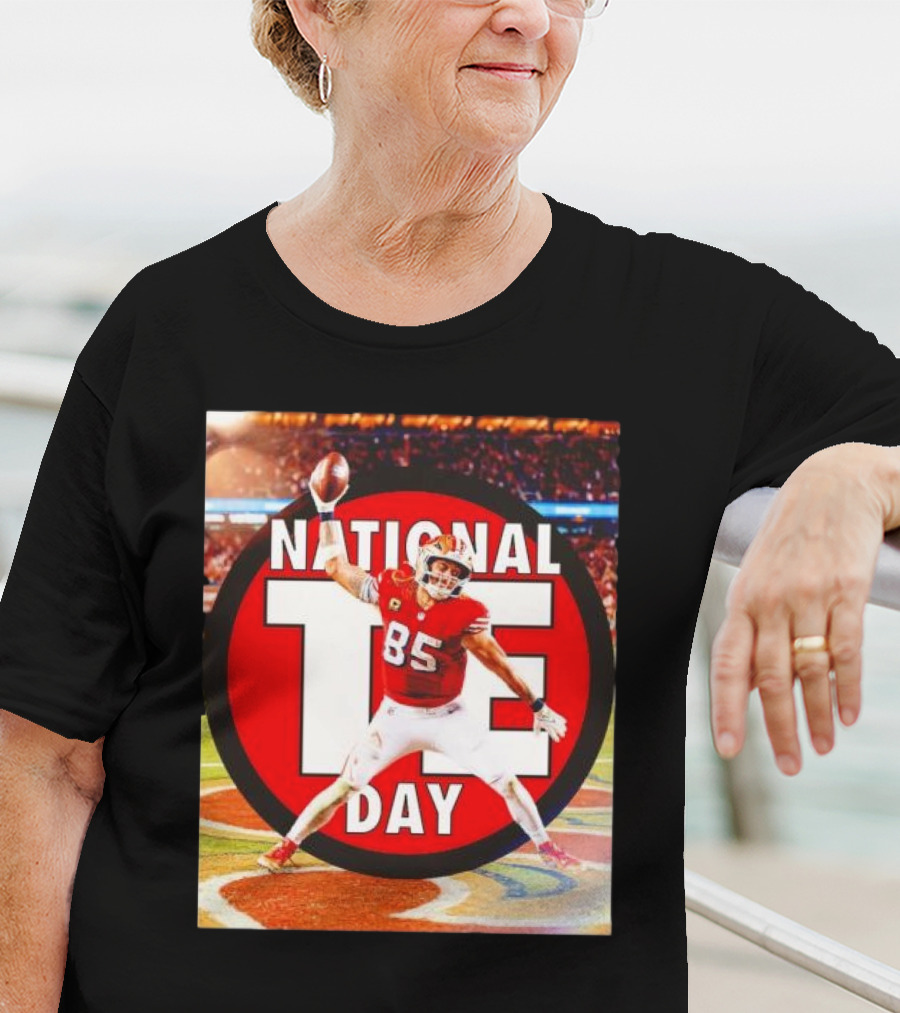 National Tight Ends Day George Kittle 85 SF 49ers Game T-Shirt