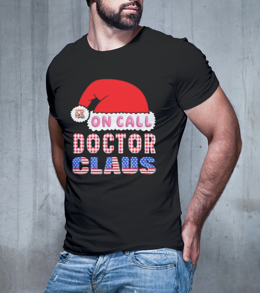 Doctor Claus On Call Christmas Santa Hat American Flag T-Shirt