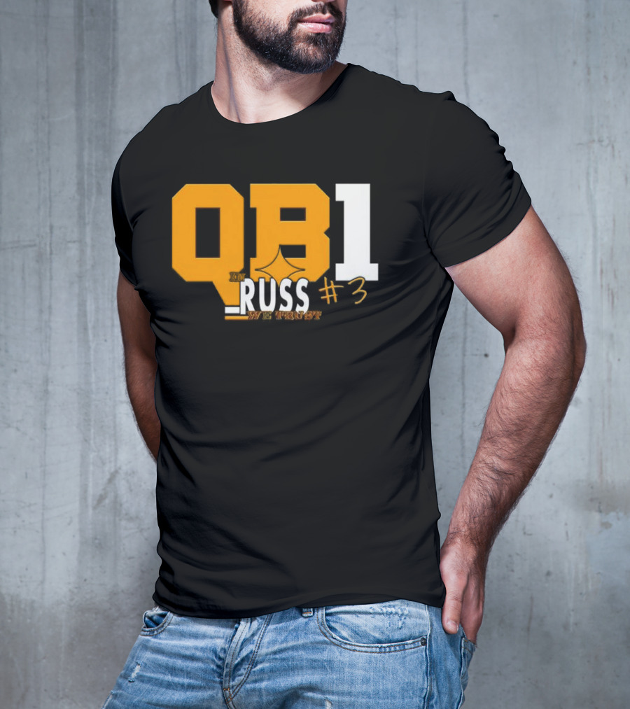 QB1 In Russ We Trust #3 Russell Wilson Pittsburgh Steelers T-Shirt