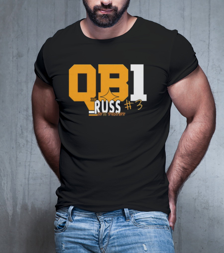 QB1 In Russ We Trust #3 Russell Wilson Pittsburgh Steelers T-Shirt