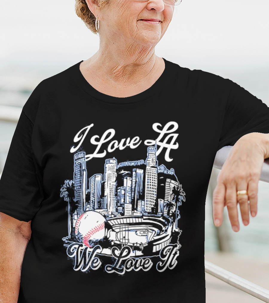 I Love LA Dodgers We Love It Los Angeles Skyline Baseball Stadium T-Shirt