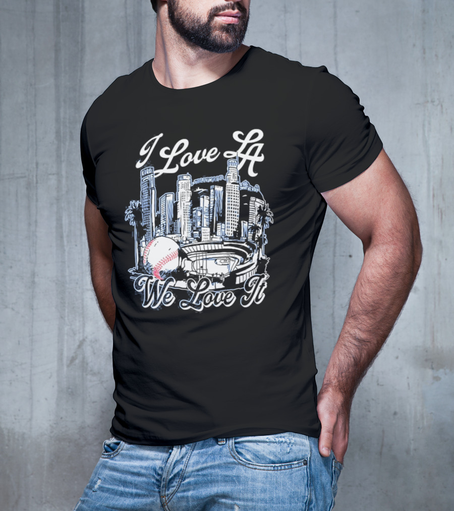 I Love LA Dodgers We Love It Los Angeles Skyline Baseball Stadium T-Shirt