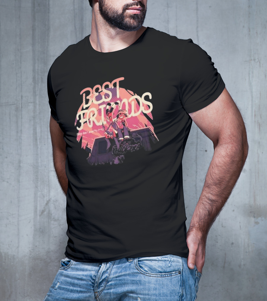 BEST FRIENDS There Don’t Want To Forget T-Shirt