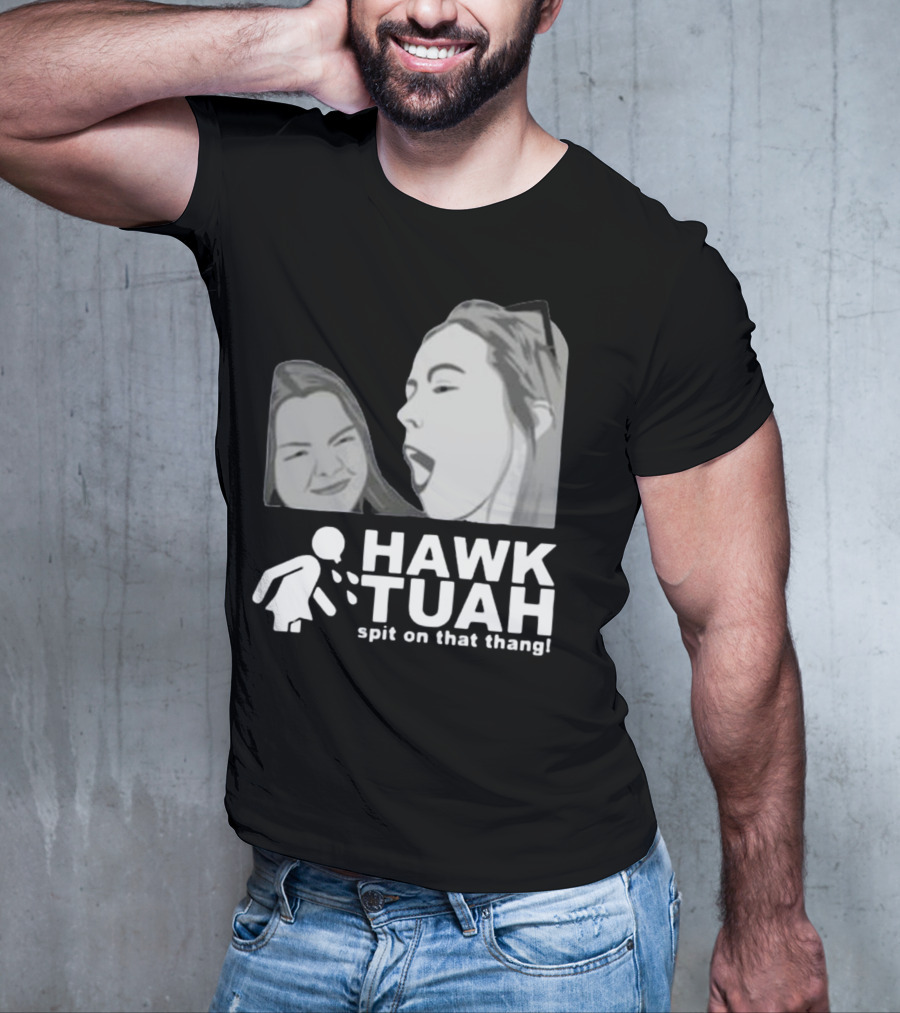 Hawk Tuah Spit On That Thang Girl T-Shirt
