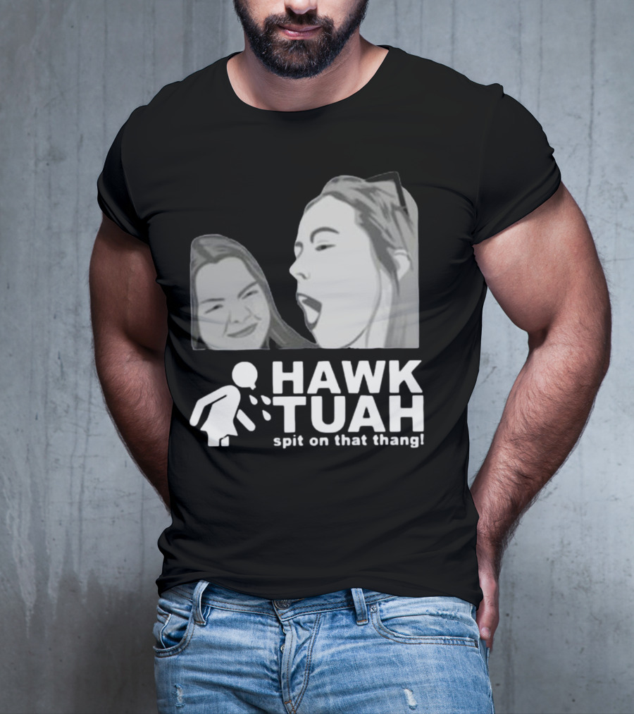 Hawk Tuah Spit On That Thang Girl T-Shirt