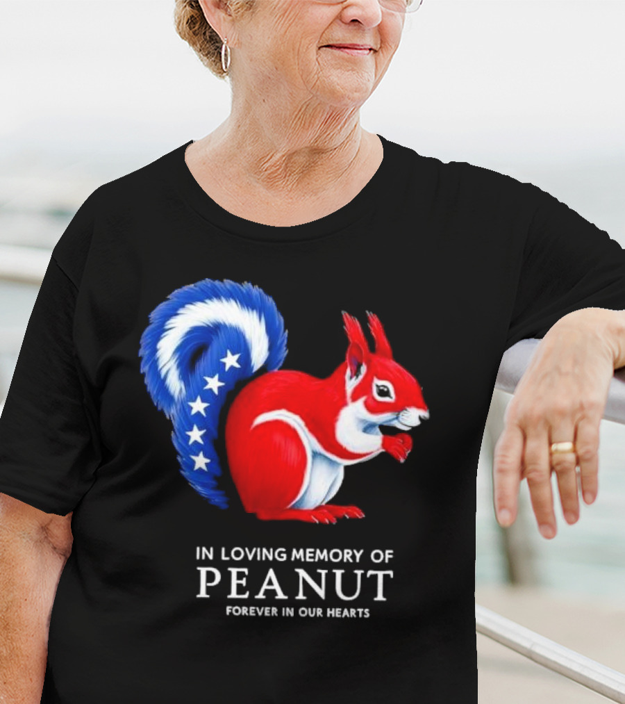 In Loving Memory Of Peanut Squirrel Forever In Our Hearts T-Shirt