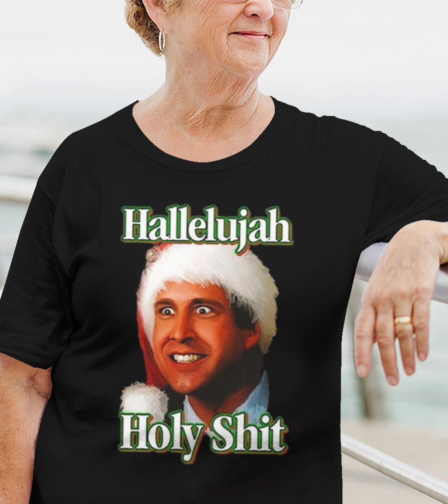 Hallelujah Holy Shit Christmas Vacation T-Shirt