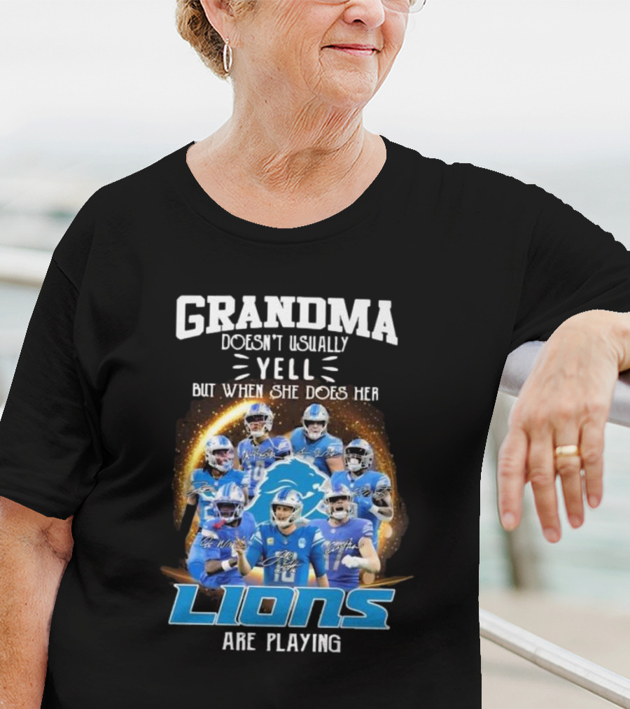 Grandma Doesn’t Usually Yell But When She Does Her Lions Are Playing T-Shirt