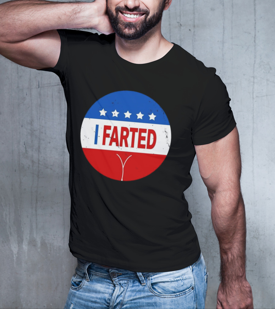 I Farted Political I Voted Star Red White Blue T-Shirt