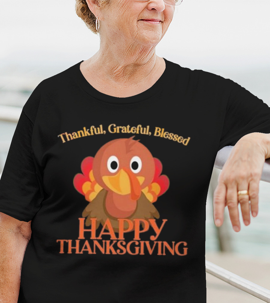 Thankful Grateful Blessed Cute Turkey Happy Thanksgiving T-Shirt