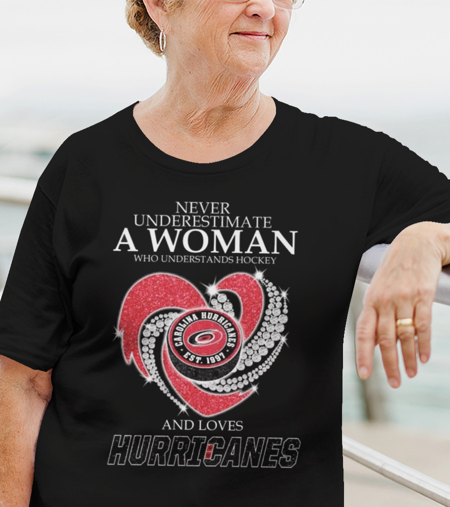 Never Underestimate A Woman Who Understands Hockey And Loves Carolina Hurricanes Diamond Heart T-Shirt