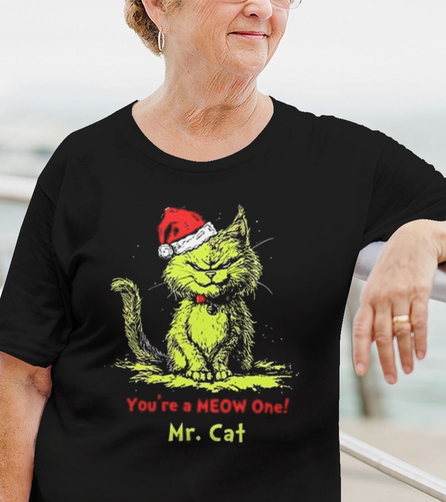 You're A Meow One Mr Cat Grinch Christmas T-Shirt