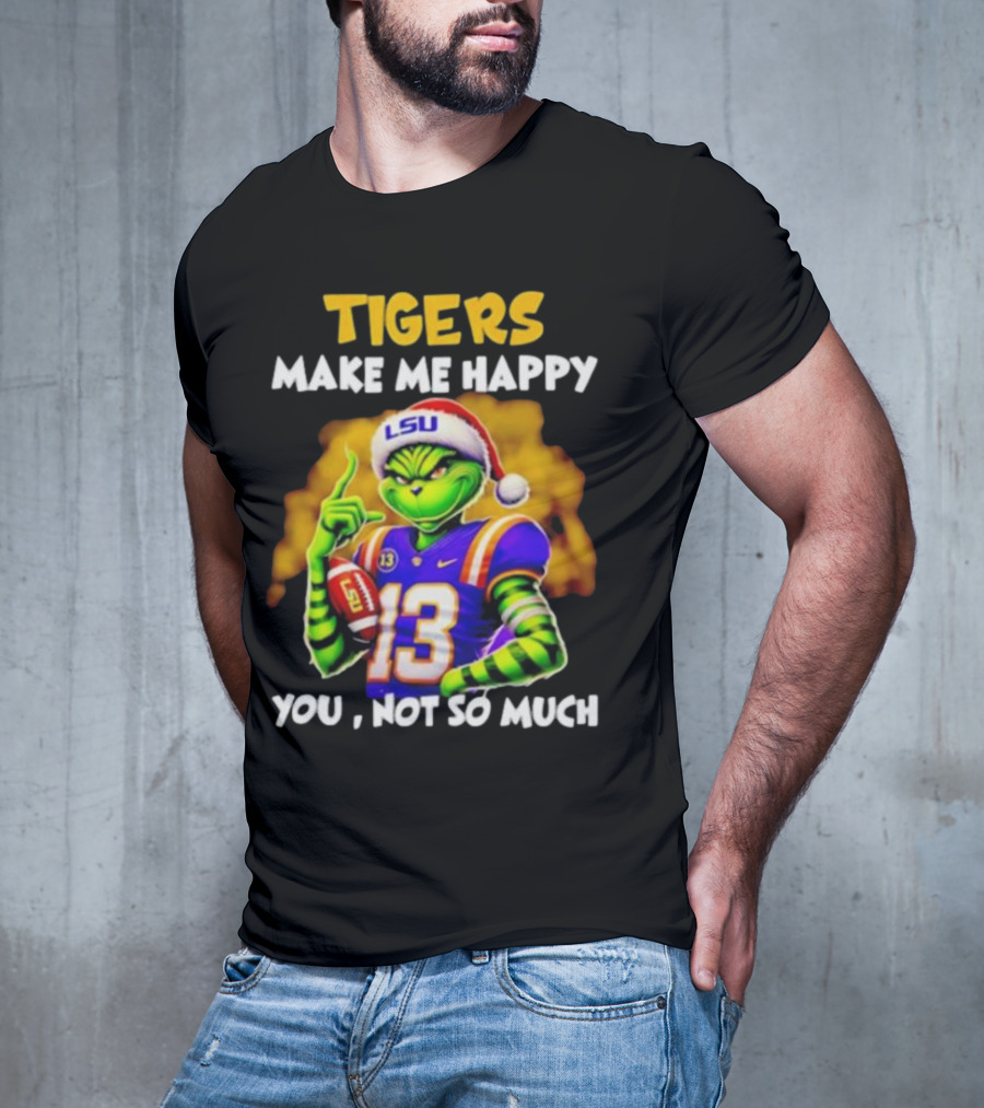 Tigers Make Me Happy You Not So Much LSU Grinch Wearing Santa Hat Football Fan T-Shirt