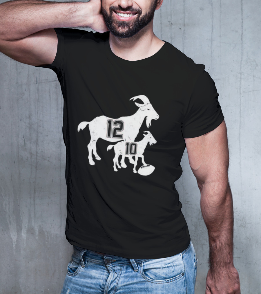 Tom Brady 12 Goat And Drake Maye 10 Baby Goat Football T-Shirt