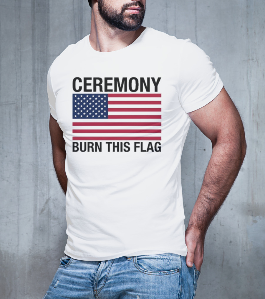 Ceremony Burn This Flag American Flag Trans Girls Be Free T-Shirt