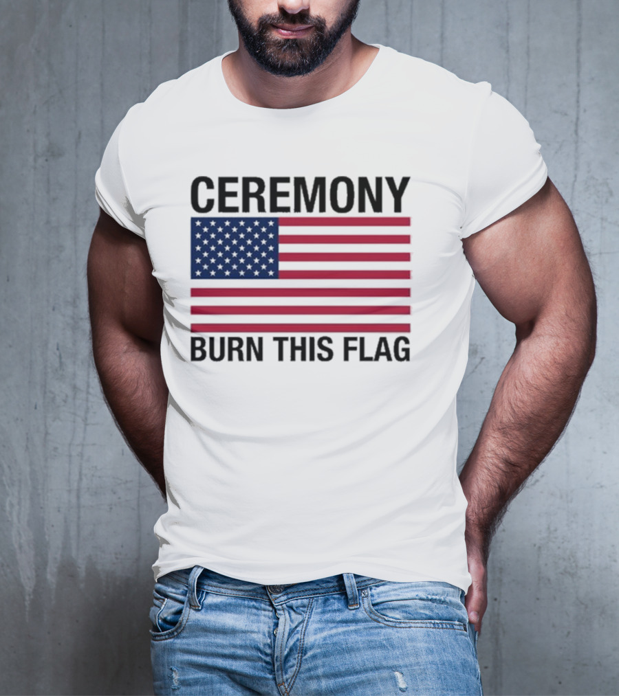 Ceremony Burn This Flag American Flag Trans Girls Be Free T-Shirt