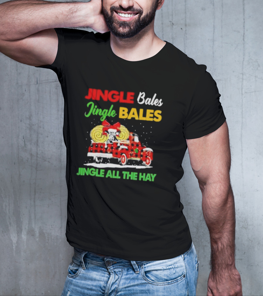 Jingle Bales Jingle Bales Jingle All The Hay With Red Plaid Truck And Christmas Hay Bales T-Shirt