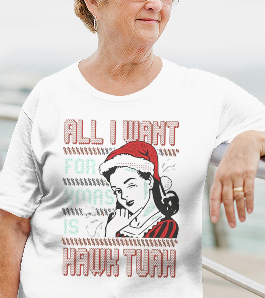 All I Want For Xmas Is Hawk Tuah Retro Style Ugly Christmas T-Shirt