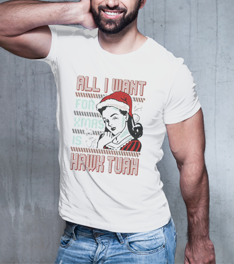 All I Want For Xmas Is Hawk Tuah Retro Style Ugly Christmas T-Shirt