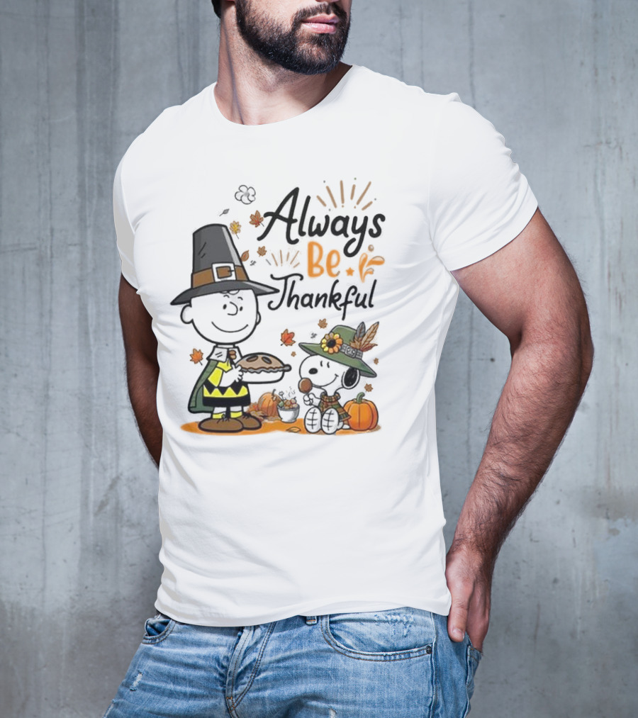 Always Be Thankful Snoopy Charlie Brown Peanuts Thanksgiving Pie T-Shirt