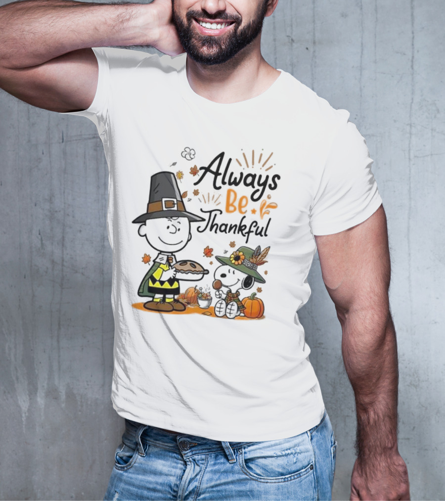 Always Be Thankful Snoopy Charlie Brown Peanuts Thanksgiving Pie T-Shirt