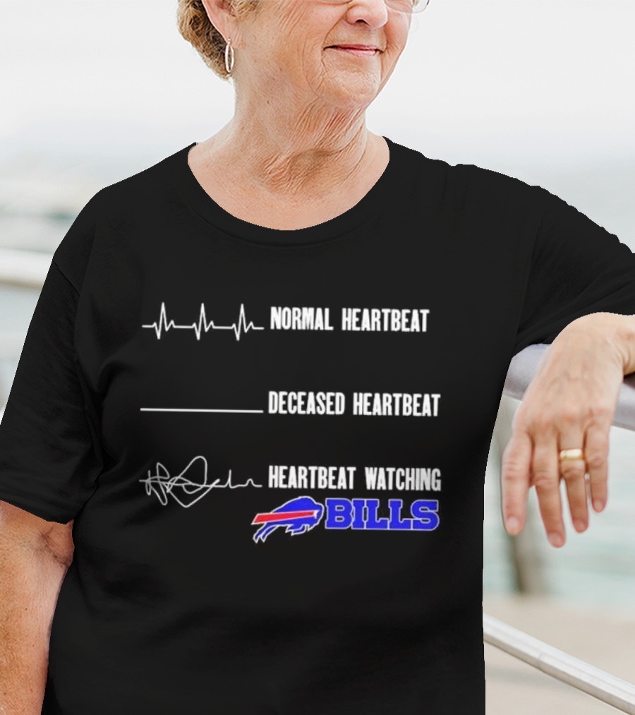 Normal Heartbeat Deceased Heartbeat Heartbeat Watching Bills Buffalo T-Shirt