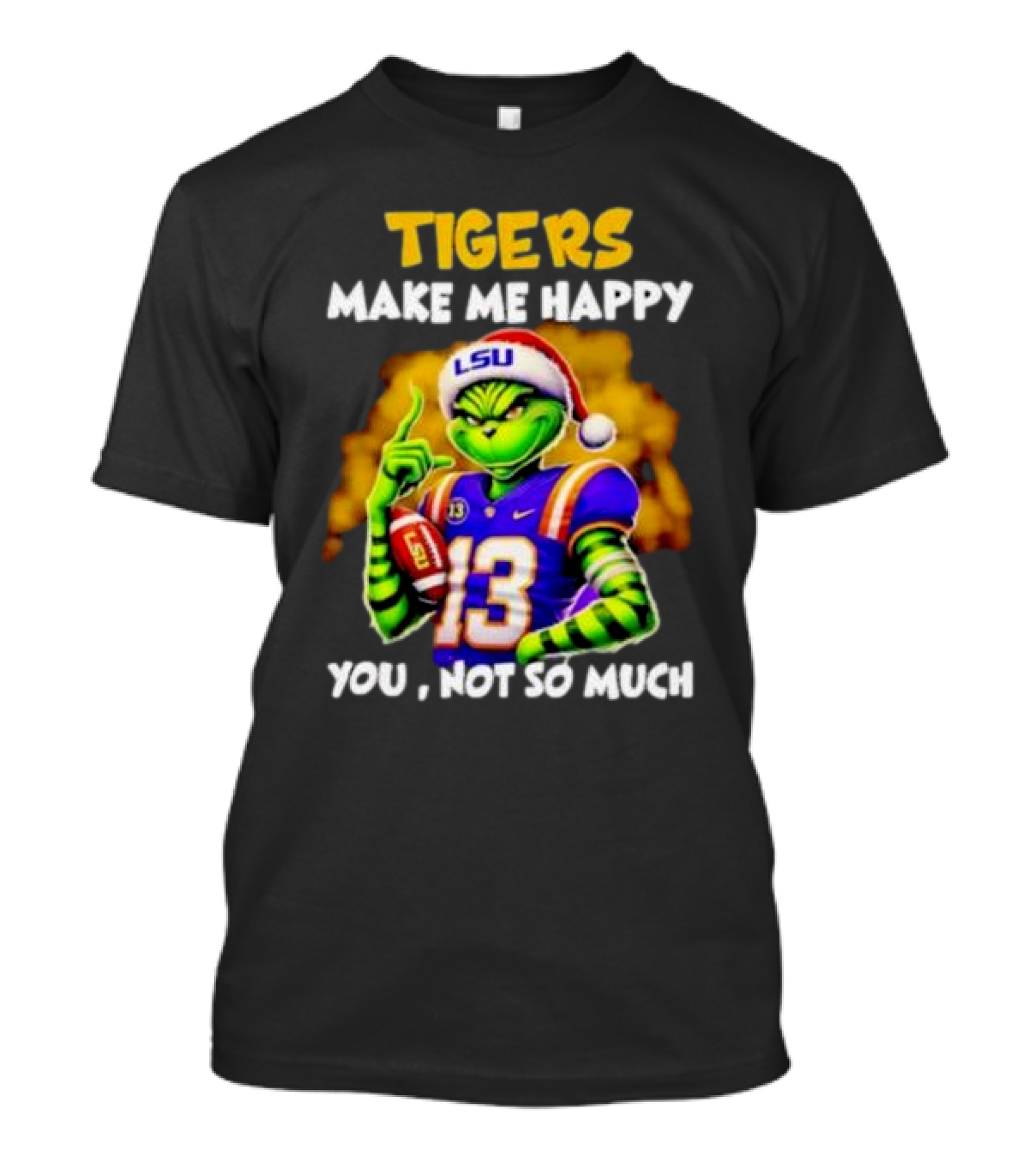 LSU Tigers Santa Grinch Make Me Happy You Not So Much T-Shirt