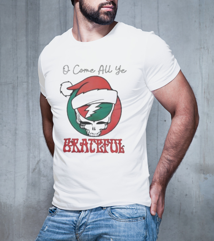 O Come All Ye Grateful Santa Skull Christmas T-Shirt