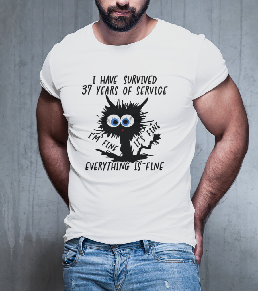 I Have Survived 37 Years Of Service Black Cat Everything Is Fine I'm Fine It's Fine T-Shirt