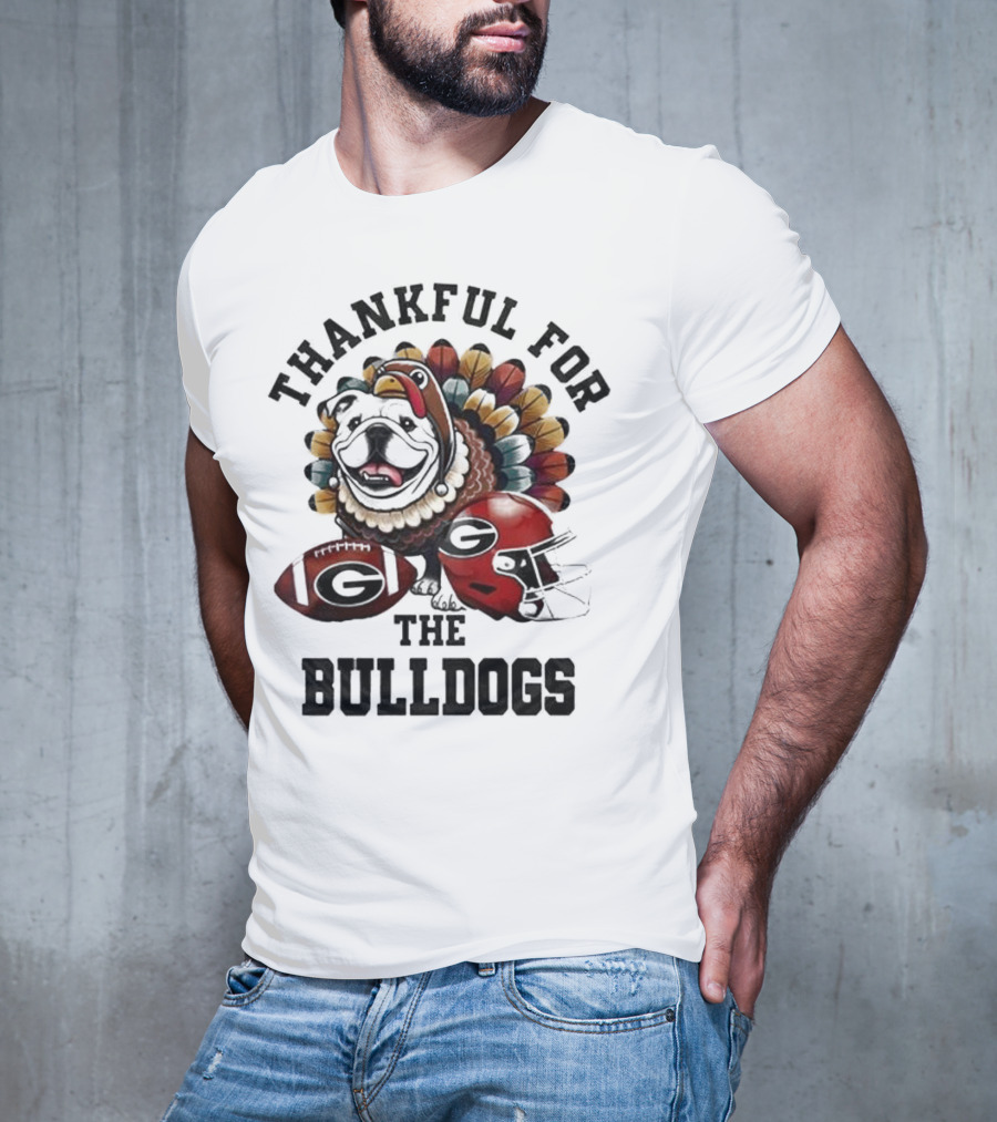 Thankful For The Bulldogs Georgia Bulldogs Football Helmet And Ball Thanksgiving T-Shirt
