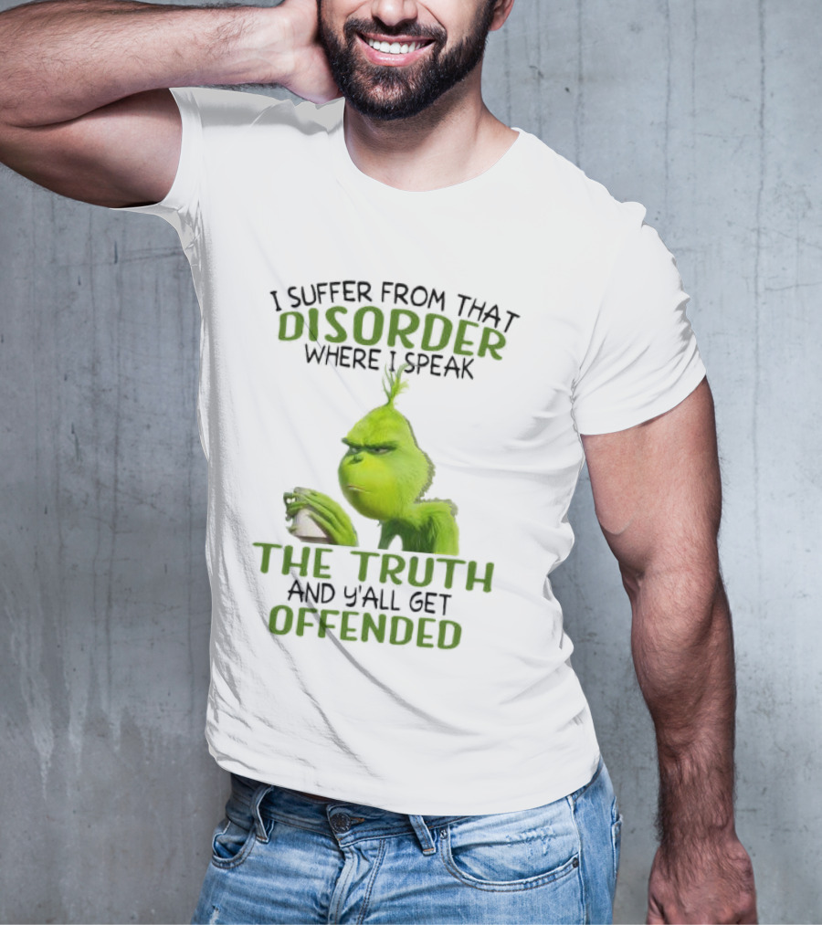 Grinch Coffee Humor Truth Disorder Offended T-Shirt