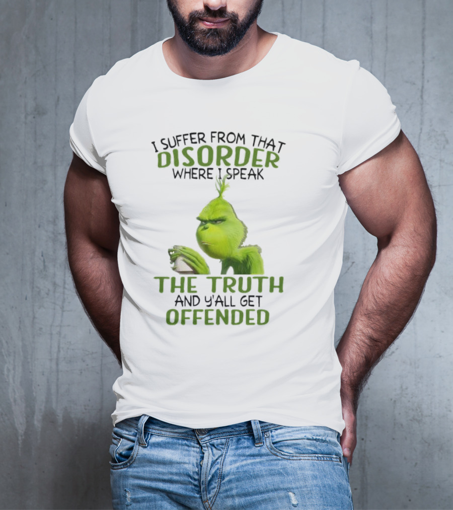 Grinch Coffee Humor Truth Disorder Offended T-Shirt