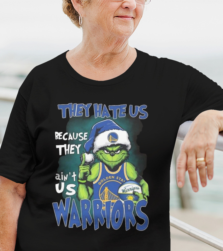 They Hate Us Because They Ain't Us Golden State Warriors Christmas Grinch Santa T-Shirt