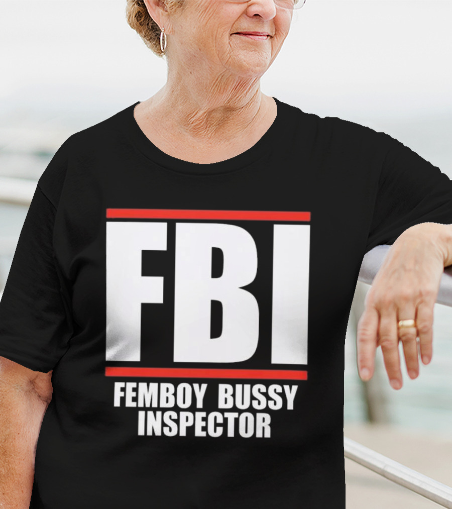 FBI Femboy Bussy Inspector Block Letter Humor T-Shirt