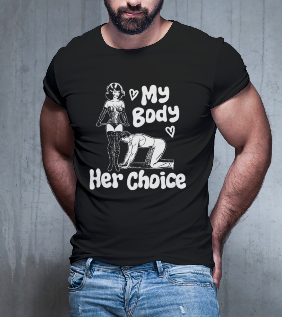 My Body Her Choice Retro Pinup Style Women's Dominance T-Shirt